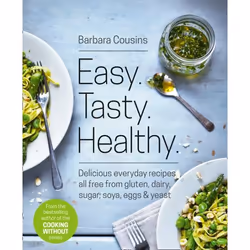 ISBN Easy Tasty Healthy: All recipes free from gluten, dairy, sugar, soya, eggs and yeast, Paperback, 288 pages