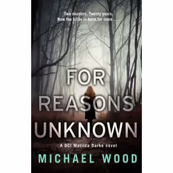 ISBN For Reasons Unknown: A gripping crime debut that keeps you guessing until the last page (DCI Matilda Darke, Book 1), Pap ...