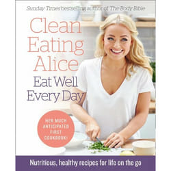 ISBN Clean Eating Alice Eat Well Every Day: Nutritious, healthy recipes for life on the go
