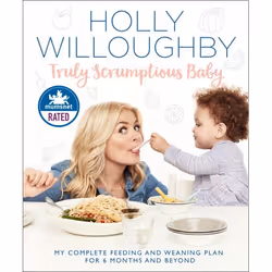 ISBN Truly Scrumptious Baby: My complete feeding and weaning plan for 6 months and beyond, Hardcover, 288 pages