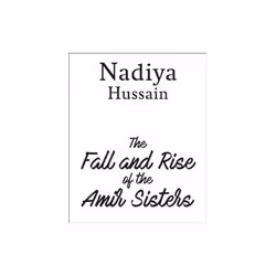 ISBN Fall and Rise of the Amir Sisters, General novel, English, 384 pages