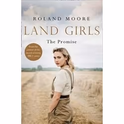 ISBN Land Girls : The Promise, General novel, English, Paperback, 273 pages