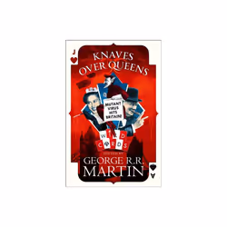 Knaves Over Queens by George RR Martin