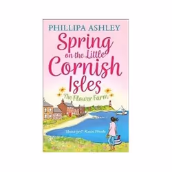 ISBN Spring on the Little Cornish Isles: The Flower Farm, Romance, English, Paperback, 400 pages