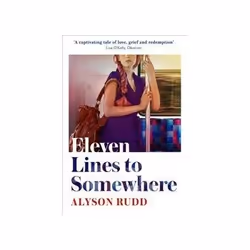 ISBN Eleven Lines to Somewhere, General novel, English, 384 pages
