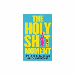 ISBN Holy Shit Moment : How Lasting Change Can Happen in an Instant, English, Paperback, 320 pages