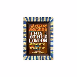 ISBN This Other London : Adventures in the Overlooked City, English, Paperback, 320 pages