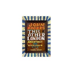 ISBN This Other London : Adventures in the Overlooked City