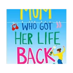 ISBN Mum Who Got Her Life Back, General novel, English, Paperback, 400 pages