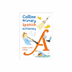 Primary Spanish Dictionary by Collins Dictionaries