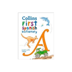 First Spanish Dictionary by Collins Dictionaries