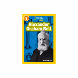 Alexander Graham Bell by Kramer & BarbaraNational Geographic Kids