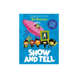 Show and Tell by Biddulph & Rob