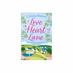 Love Heart Lane by Barlow & Christie
