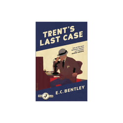 Trents Last Case by Bentley & E. C.
