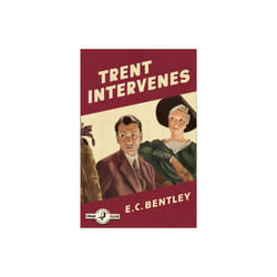 Trent Intervenes by Bentley & E. C.