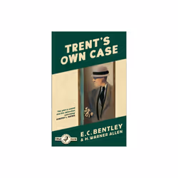Trents Own Case by Bentley & E. C.