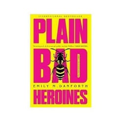 ISBN Plain Bad Heroines book General novel English 640 pages