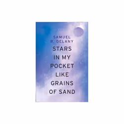 Stars in My Pocket Like Grains of Sand by Delany & Samuel R.