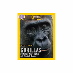 Face to Face with Gorillas by Nichols & MichaelCarney & Elizabeth