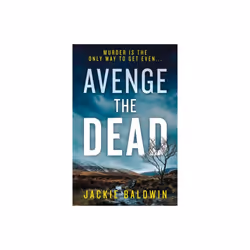 Avenge the Dead by Baldwin & Jackie