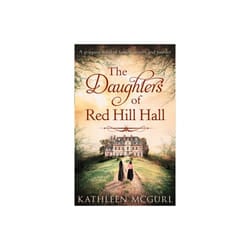 Daughters Of Red Hill Hall by McGurl & Kathleen