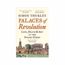 ISBN Palaces of Revolution: Life Death and Art at the Stuart Court, Educational, English, 543 pages