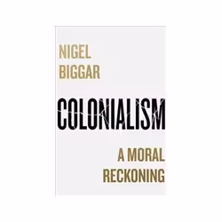 ISBN Colonialism: A Moral Reckoning, History, English, Hardcover, 432 pages