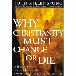 ISBN Why Christianity Must Change or Die, Trade Paperback, 288 pages