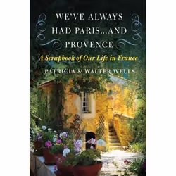 ISBN We've Always Had Paris...and Provence, Trade Paperback, 336 pages