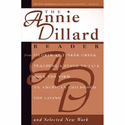 ISBN The Annie Dillard Reader, Trade Paperback, 464 pages