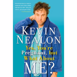 ISBN Yes, You're Pregnant, but What About Me?, Trade Paperback, 272 pages