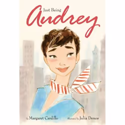 ISBN Just Being Audrey, Hardcover, 32 pages