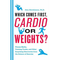 ISBN Which Comes First, Cardio or Weights?
