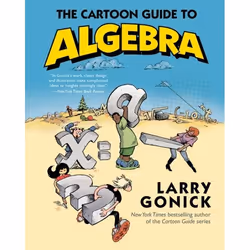 ISBN The Cartoon Guide to Algebra, Trade Paperback, 240 pages