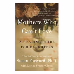 ISBN Mothers Who Can't Love, Trade Paperback, 304 pages