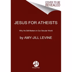 ISBN Jesus for Atheists, Hardcover, 256 pages