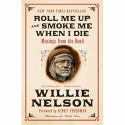 ISBN Roll Me Up and Smoke Me When I Die, Trade Paperback, 192 pages