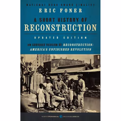 ISBN A Short History of Reconstruction, Updated Edition, Trade Paperback, 352 pages