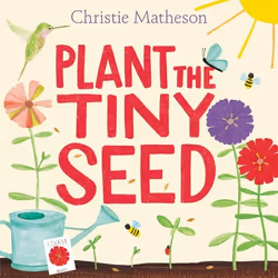 ISBN Plant the Tiny Seed, Hardcover, 40 pages