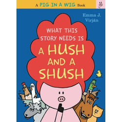 ISBN What This Story Needs Is a Hush and a Shush