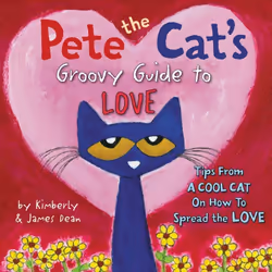 ISBN Pete the Cat's Groovy Guide to Love, Hardcover, 48 pages