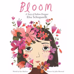ISBN Bloom: A Story of Fashion Designer Elsa Schiaparelli, Hardcover, 40 pages