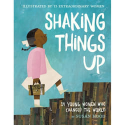 ISBN Shaking Things Up: 14 Young Women Who Changed the World