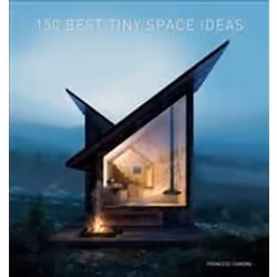 ISBN 150 Best Tiny Space Ideas, English, Hardcover, 480 pages