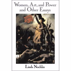 ISBN Women, Art, And Power And Other Essays, Art & design, English, Paperback, 208 pages