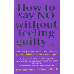 ISBN How To Say No Without Feeling Guilty ..., General novel, English, Paperback, 272 pages