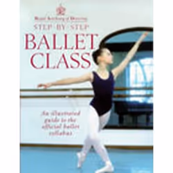 ISBN Royal Academy Of Dancing Step By Step Ballet Class, English, 144 pages