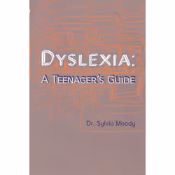 ISBN Dyslexia: A Teenager's Guide, English, Paperback, 176 pages
