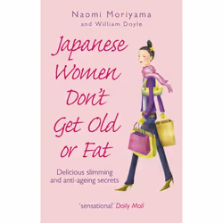 ISBN Japanese Women Don't Get Old or Fat, English, 304 pages